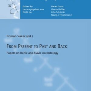 خرید و دانلود نسخه کامل کتاب From Present to Past and Back: Papers on Baltic and Slavic Accentology