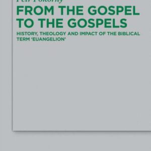 خرید و دانلود نسخه کامل کتاب From the Gospel to the Gospels. History, Theology and Impact of the Biblical Term ‘euangelion’