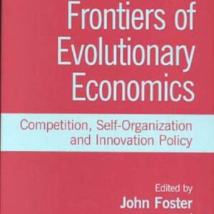 خرید و دانلود نسخه کامل کتاب Frontiers of Evolutionary Economics: Competition, Self-Organization, and Innovation Policy