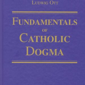 خرید و دانلود نسخه کامل کتاب Fundamentals of Catholic Dogma