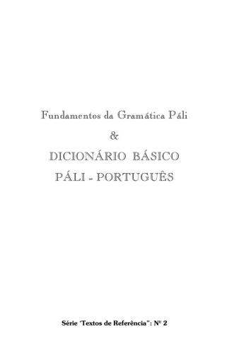 خرید و دانلود نسخه کامل کتاب Fundamentos da Gramática Pali у Dicionário Básico Páli – Português_68ba1a3985bb8.jpeg خرید و دانلود نسخه کامل کتاب Fundamentos da Gramática Pali у Dicionário Básico Páli – Português