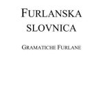 خرید و دانلود نسخه کامل کتاب Furlanska slovnica. Gramatiche furlane