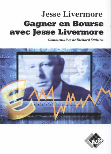 خرید و دانلود نسخه کامل کتاب Gagner en Bourse avec Jesse Livermore_68c7f6465f496.jpeg خرید و دانلود نسخه کامل کتاب Gagner en Bourse avec Jesse Livermore