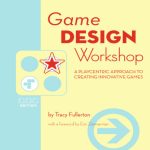 خرید و دانلود نسخه کامل کتاب Game Design Workshop, Second Edition: A Playcentric Approach to Creating Innovative Games