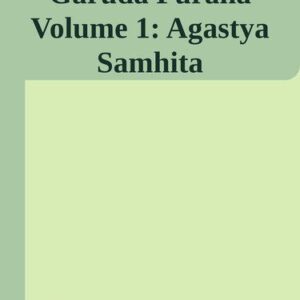 خرید و دانلود نسخه کامل کتاب Garuda Purana Volume 1: Agastya Samhita