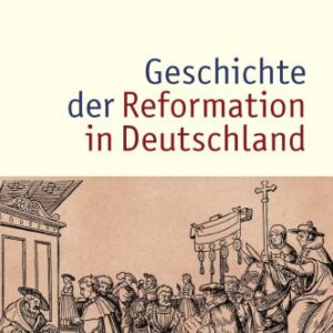 خرید و دانلود نسخه کامل کتاب Geschichte der Reformation in Deutschland