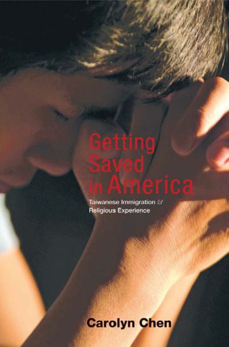 خرید و دانلود نسخه کامل کتاب Getting Saved in America: Taiwanese Immigration and Religious Experience_68cf01af1941b.jpeg خرید و دانلود نسخه کامل کتاب Getting Saved in America: Taiwanese Immigration and Religious Experience