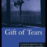 خرید و دانلود نسخه کامل کتاب Gift of Tears: A Practical Approach to Loss and Bereavement Counselling, Second Edition
