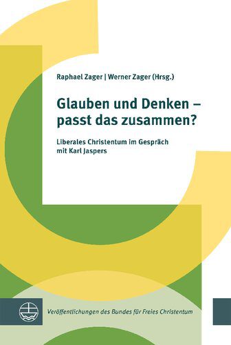 خرید و دانلود نسخه کامل کتاب Glauben und Denken – passt das zusammen? Liberales Christentum im Gespräch mit Karl Jaspers_68cd149915935.jpeg خرید و دانلود نسخه کامل کتاب Glauben und Denken – passt das zusammen? Liberales Christentum im Gespräch mit Karl Jaspers