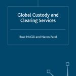 خرید و دانلود نسخه کامل کتاب Global Custody and Clearing Services (Finance and Capital Markets)