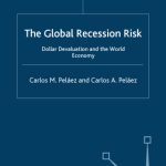 خرید و دانلود نسخه کامل کتاب Global Recession Risk: Dollar Devaluation and the World Economy