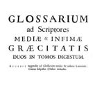 خرید و دانلود نسخه کامل کتاب Glossarium ad Scriptores Mediae et Infimae Graecitatis (Дюканж Шарль. Словарь средневекового и варварского греческого языка)