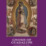 خرید و دانلود نسخه کامل کتاب Gnosis of Guadalupe: A Mystical Path of the Mother