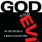 خرید و دانلود نسخه کامل کتاب God and Evil: The Case for God in a World Filled with Pain