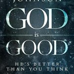 خرید و دانلود نسخه کامل کتاب God is Good: He’s Better Than You Think