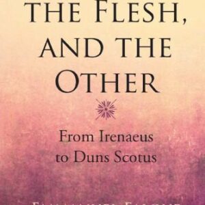 خرید و دانلود نسخه کامل کتاب God, the Flesh, and the Other: From Irenaeus to Duns Scotus