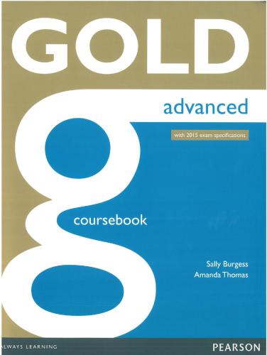 خرید و دانلود نسخه کامل کتاب Gold Advanced. Coursebook (with 2015 exam specifications)_68c3f213af0bf.jpeg خرید و دانلود نسخه کامل کتاب Gold Advanced. Coursebook (with 2015 exam specifications)
