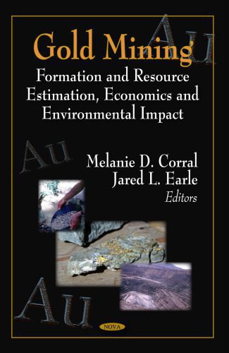 خرید و دانلود نسخه کامل کتاب Gold Mining: Formation and Resource Estimation, Economics and Environmental Impact_68c873ebcc3e9.jpeg خرید و دانلود نسخه کامل کتاب Gold Mining: Formation and Resource Estimation, Economics and Environmental Impact