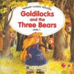 خرید و دانلود نسخه کامل کتاب Goldilocks and the Three Bears (Primary Classic Readers: Level 1)