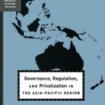 خرید و دانلود نسخه کامل کتاب Governance, Regulation, and Privatization in the Asia-Pacific Region (National Bureau of Economic Research-East Asia Seminar on Economics)