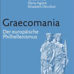 خرید و دانلود نسخه کامل کتاب Graecomania: Der europäische Philhellenismus (Klassizistisch-Romantische Kunst(t)räume, Band 1)