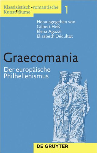 خرید و دانلود نسخه کامل کتاب Graecomania: Der europäische Philhellenismus (Klassizistisch-Romantische Kunst(t)räume, Band 1)_68bdb0cfe99a3.jpeg خرید و دانلود نسخه کامل کتاب Graecomania: Der europäische Philhellenismus (Klassizistisch-Romantische Kunst(t)räume, Band 1)