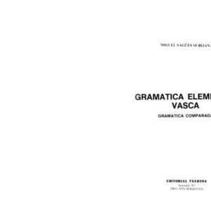 خرید و دانلود نسخه کامل کتاب Gramática elemental vasca: Gramática comparada (Colección ‘Askatasun haizea’)