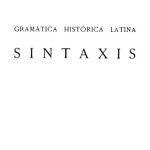 خرید و دانلود نسخه کامل کتاب Gramática histórica latina: sintaxis