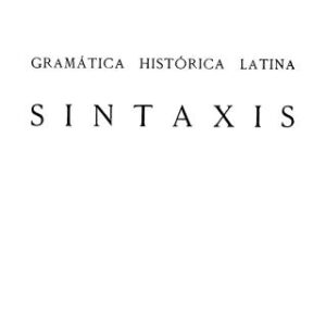 خرید و دانلود نسخه کامل کتاب Gramática histórica latina: sintaxis