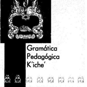 خرید و دانلود نسخه کامل کتاب Gramática Pedagógica Kʼicheʼ