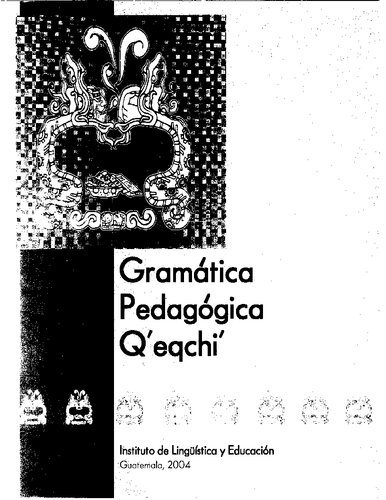 خرید و دانلود نسخه کامل کتاب Gramática Pedagógica Qʼeqchiʼ_68b6f2095ab80.jpeg خرید و دانلود نسخه کامل کتاب Gramática Pedagógica Qʼeqchiʼ