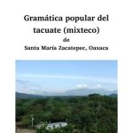 خرید و دانلود نسخه کامل کتاب Gramática popular del tacuate (mixteco) de Santa María Zacatepec, Oaxaca