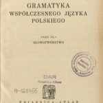 خرید و دانلود نسخه کامل کتاب Gramatyka współczesnego języka polskiego. Część 3, I: słowotwórstwo