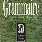 خرید و دانلود نسخه کامل کتاب Grammaire: cours de civilisation francaise de la Sorbonne : 350 exercices-niveau superieur, Volume 2