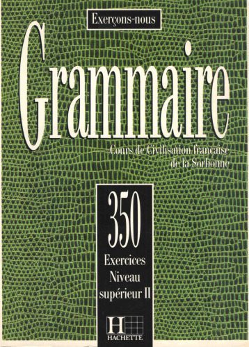 خرید و دانلود نسخه کامل کتاب Grammaire: cours de civilisation francaise de la Sorbonne : 350 exercices-niveau superieur, Volume 2_68c45097d794b.jpeg خرید و دانلود نسخه کامل کتاب Grammaire: cours de civilisation francaise de la Sorbonne : 350 exercices-niveau superieur, Volume 2