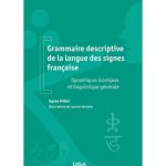 خرید و دانلود نسخه کامل کتاب Grammaire descriptive de la langue des signes française, Dynamiques iconiques et linguistique générale