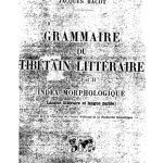 خرید و دانلود نسخه کامل کتاب Grammaire du tibétain littéraire. Tome I : Grammaire. Tome II : Index morphologique (Langue littéraire et langue parlée)