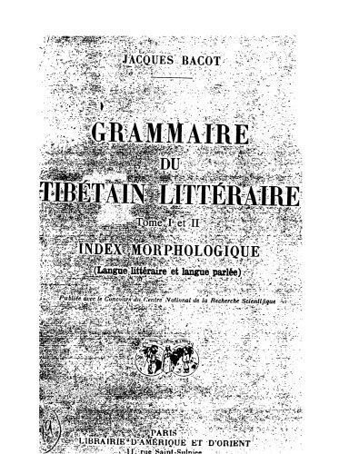 خرید و دانلود نسخه کامل کتاب Grammaire du tibétain littéraire. Tome I : Grammaire. Tome II : Index morphologique (Langue littéraire et langue parlée)_68b928275e9e8.jpeg خرید و دانلود نسخه کامل کتاب Grammaire du tibétain littéraire. Tome I : Grammaire. Tome II : Index morphologique (Langue littéraire et langue parlée)