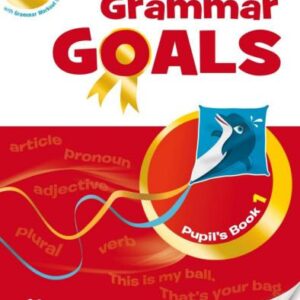 خرید و دانلود نسخه کامل کتاب Grammar Goals. Level 1. Pupil’s Book