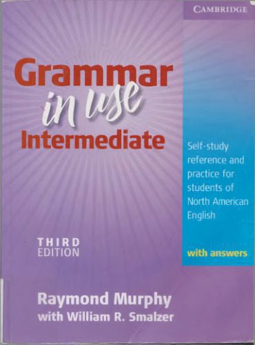 خرید و دانلود نسخه کامل کتاب Grammar in Use Intermediate: Self-study Reference and Practice for Students of North American English – with Answers_68c10e546d893.jpeg خرید و دانلود نسخه کامل کتاب Grammar in Use Intermediate: Self-study Reference and Practice for Students of North American English – with Answers