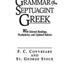 خرید و دانلود نسخه کامل کتاب Grammar of Septuagint Greek: With Selected Readings, Vocabularies, and Updated Indexes