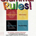 خرید و دانلود نسخه کامل کتاب Grammar Rules!: For Students, Parents, & Teachers : A Straightforward Approach to Basic English Grammar and Writing Skills