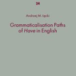 خرید و دانلود نسخه کامل کتاب Grammaticalisation Paths of «Have» in English
