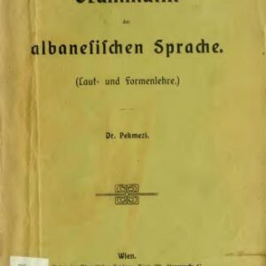 خرید و دانلود نسخه کامل کتاب Grammatik der albanesischen Sprache: Laut – und Formenlehre
