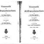 خرید و دانلود نسخه کامل کتاب Grammatik des Altfranzösischen : I und II Teil, Laut- und Formenlehre