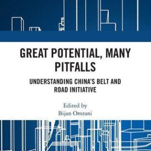 خرید و دانلود نسخه کامل کتاب Great Potential, Many Pitfalls: Understanding China’s Belt and Road Initiative