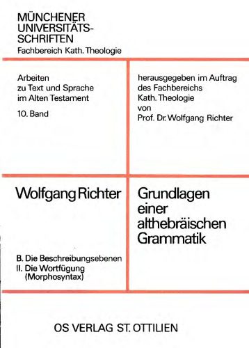 خرید و دانلود نسخه کامل کتاب Grundlage einer althebräischen Grammatik 2. B Wortfügung (Morphosyntax)_68b73287b6278.jpeg خرید و دانلود نسخه کامل کتاب Grundlage einer althebräischen Grammatik 2. B Wortfügung (Morphosyntax)