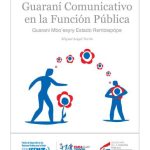 خرید و دانلود نسخه کامل کتاب Guaraní Comunicativo en la Función Pública. Guarani Mboʼesyry Estado Rembiapópe
