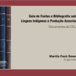 خرید و دانلود نسخه کامل کتاب Guia de Fontes e Bibliografia sobre Línguas Indígenas e Produção Associada. Documentos do CELIN