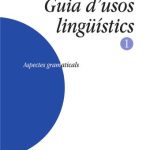 خرید و دانلود نسخه کامل کتاب Guia d’usos lingüístics. Aspectes gramaticals